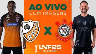 JOGO COMPLETO | LNF 2025 | ACBF x CORINTHIANS | RODADA 7