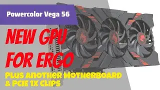 Powercolor Vega 56 GPU + 3900x on RTM + PCIE 1X Retention Clips