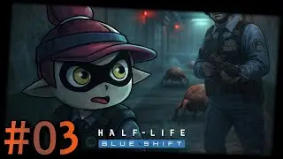 [Let's Play] Half-Life: Blue Shift [Part 3]