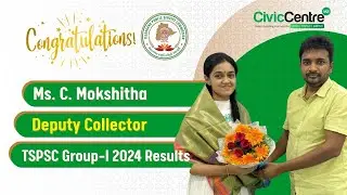 TSPSC Group-1 2024 Results | Ms.C.Mokshitha | Deputy Collector | CivicCentre IAS Rankers