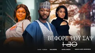 BEFORE YOU SAY I DO- Oge Gabriel, Amara Uwechi, Nwachi Anita Onyinyechi 2024 NIGERIA EXCLUSIVE MOVIE
