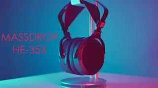 ОБЗОР MASSDROP HE-35X | SSSSSSSTOP