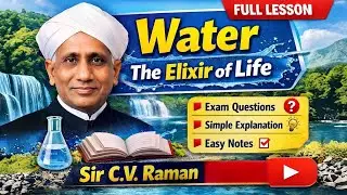 Water &ndash; The Elixir of Life | Full Explanation in Easy Language | Sir C. V. Raman | 