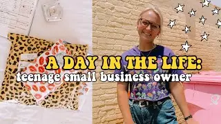 a day in the life of a teenage small business owner *its not easy!*