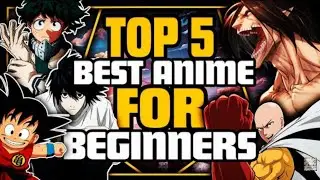 top 8 best anime for beginners ( starter pack)  | Senpai express