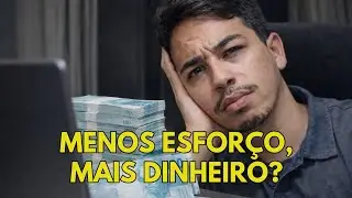 Ser preguiçoso pode te deixar muito rico… 