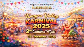 LIVE 🔴: 2nd Cultural Night | Kangra Valley Karnival-2025 Dharamshala | 25-Dec-2025 | DC Kangra