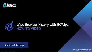 Wipe Browser History with BCWipe. Advanced settings