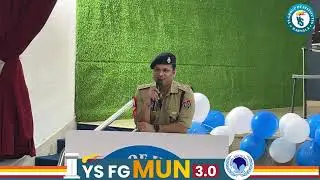 Words of Chief Guest Mohd. Sarfaraz Alam, IPS, SSP Barnala | YS FG MUN 3.0 | YS Group of Institutes