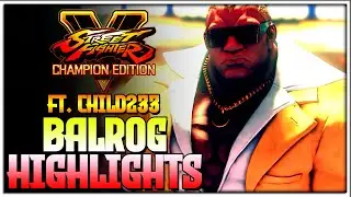 Warlord Boxer In Action | SFV Champion Edition - Child233 Balrog Highlights  - Season 5