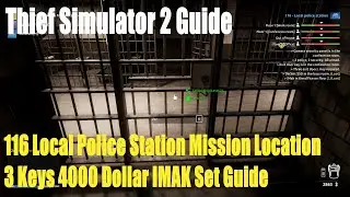 Thief Simulator 2, 116 Local Police Station Mission, Location 3 Keys, 4000 Dollar IMAK Set Guide