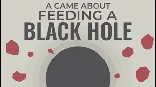 A Game About Feeding a Black Hole - Mode% Demo Mode - 19:15