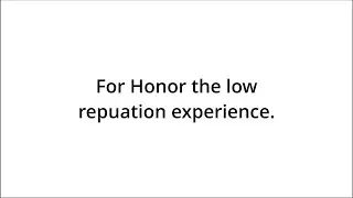 For Honor the low reputation experience