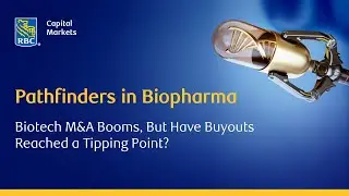 Biotech M&A Booms, But Have Buyouts Reached a Tipping Point? - Season 2 Episode 8