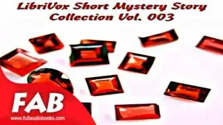 Short Mystery Story Collection 003 Full Audiobook by Crime & Mystery Fiction