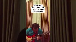 Bruno Mars - That&rsquo;s What I Like - Guitar Solo #mateusasato #covermelody #brunomars