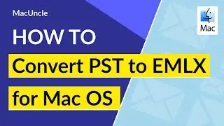 Export PST to EMLX using PST to EMLX Converter for Mac OS