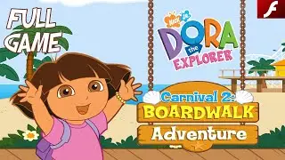 Dora the Explorer&trade; Carnival 2: Boardwalk Adventure (Flash) -  Full Game 4K60 Walkthrough - NC