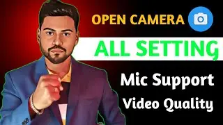 Open Camera setting | Open camera full settings  bangla | open camera setting kivabe korbe