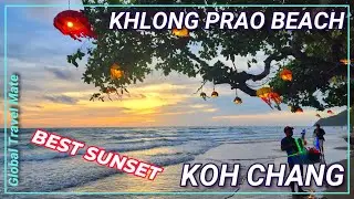 KOH CHANG Klong Prao Beach at Sunset 🇹🇭 Thailand