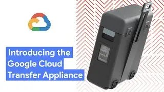 Introducing Google Cloud&rsquo;s Transfer Appliance