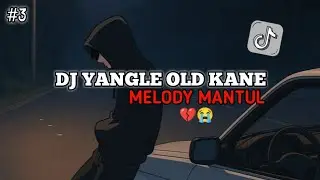 DJ SAD! YANGLEE MELODY MANGKANE VIRAL TIKTOK TERBARU 2025 FULL BASS - FIKAPAANSI RMX!!