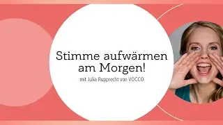 Stimme aufwärmen am Morgen!