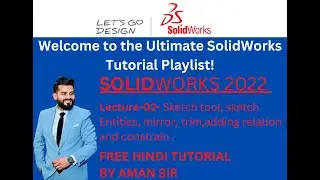 Solidworks Lecture-02- How to draw Our Sketches In Solidworks | Basic sketching In Solidworks 2022