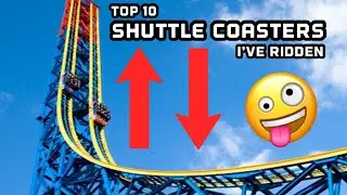 Top 10 BEST Shuttle Coasters I&rsquo;ve Ridden (2021)