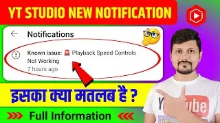 Known issue: 🚨 Playback Speed Controls Not Working | Yt Studio New Notification Update
