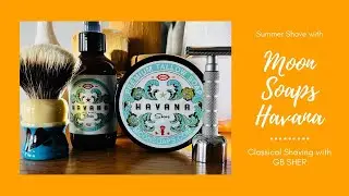 Summer Shave with Moon Soaps Havana