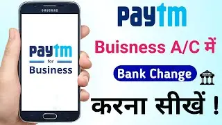 How to change bank account in paytm business app | how to add new bank in Paytm merchant accounts