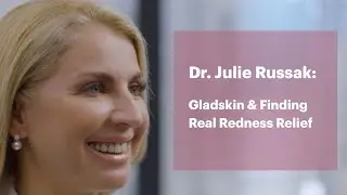 Dr. Julie Russak: Gladskin & Finding Real Redness Relief