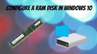 How To Configure A RAM Disk In Windows 10