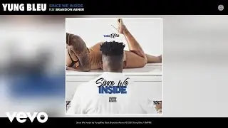 Yung Bleu - Since We Inside (Audio) ft. Brandon Abner