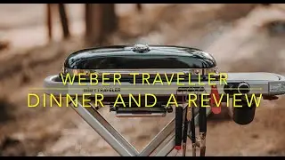 Weber Traveler Grill:  Dinner and a Review