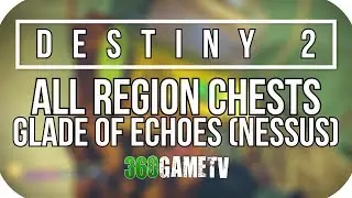 Destiny 2 All Glade of Echoes Region Chest Locations (Nessus Planet Region Chests Locations Guide)