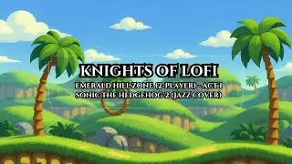 Sonic the Hedgehog 2 &ndash; Emerald Hill Zone (2-Player) Act 1 (Alternate Jazz Version)
