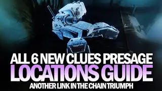All 6 New Clues in Presage Locations Guide - Another Link In The Chain Triumph [Destiny 2]