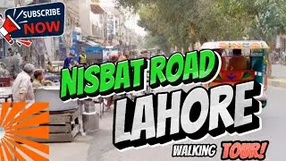 Discovering Lahore: A Day on Nisbat Road