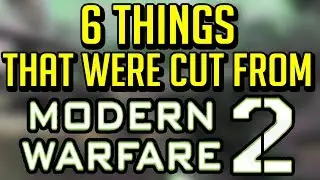6 Things That Were Cut From Modern Warfare 2
