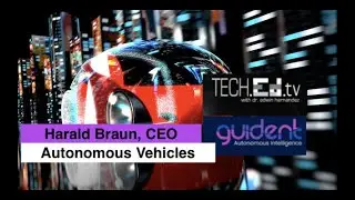 Harald Braun, CEO of Guident - Autonomous Vehicles with Artificial Intelligence