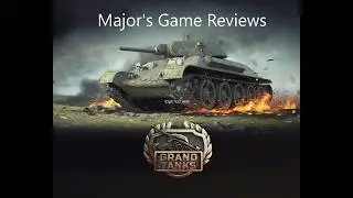 Major's Game Reviews Ep.1 Grand Tanks WW2 Tank Games