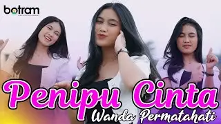 Wanda Permatahati - Penipu Cinta (Official Music Video)