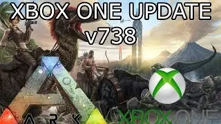 ARK: SURVIVAL EVOLVED - NEW UPDATE XBOX ONE! - v738! - TITANOSAUR and MORE!