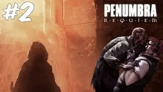 Let's Play Penumbra Requiem | Praise the Guide - Part 2