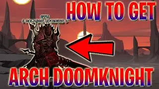 =AQW= Как получить ARCH DOOMKNIGHT! (полное руководство)