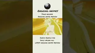 Ongoing Latest Anime Releases You NEED Watch Today #ongoing #anime #animeedit #new release anime