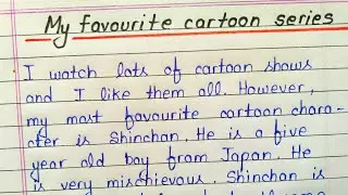 Essay on My favourite cartoon series in english || The cartoon series I like most essay