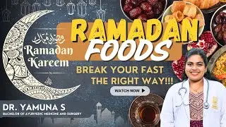 Ramadan Fasting & How to Break It the Ayurvedic Way | Healthy Fasting Tips🌙✨